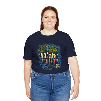 Wake Up High™ | Premium Cannabis Art Tee - Limited Edition | High Roller