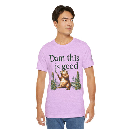 Dam Good Tee - Premium Airlume Cotton Cannabis Culture Beaver Wildlife Humor