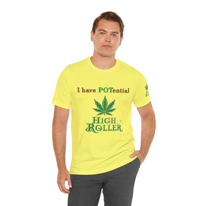 I Have Potential Cannabis Wordplay T-Shirt - Premium 420 Humor Pun Motivational Lifestyle Apparel