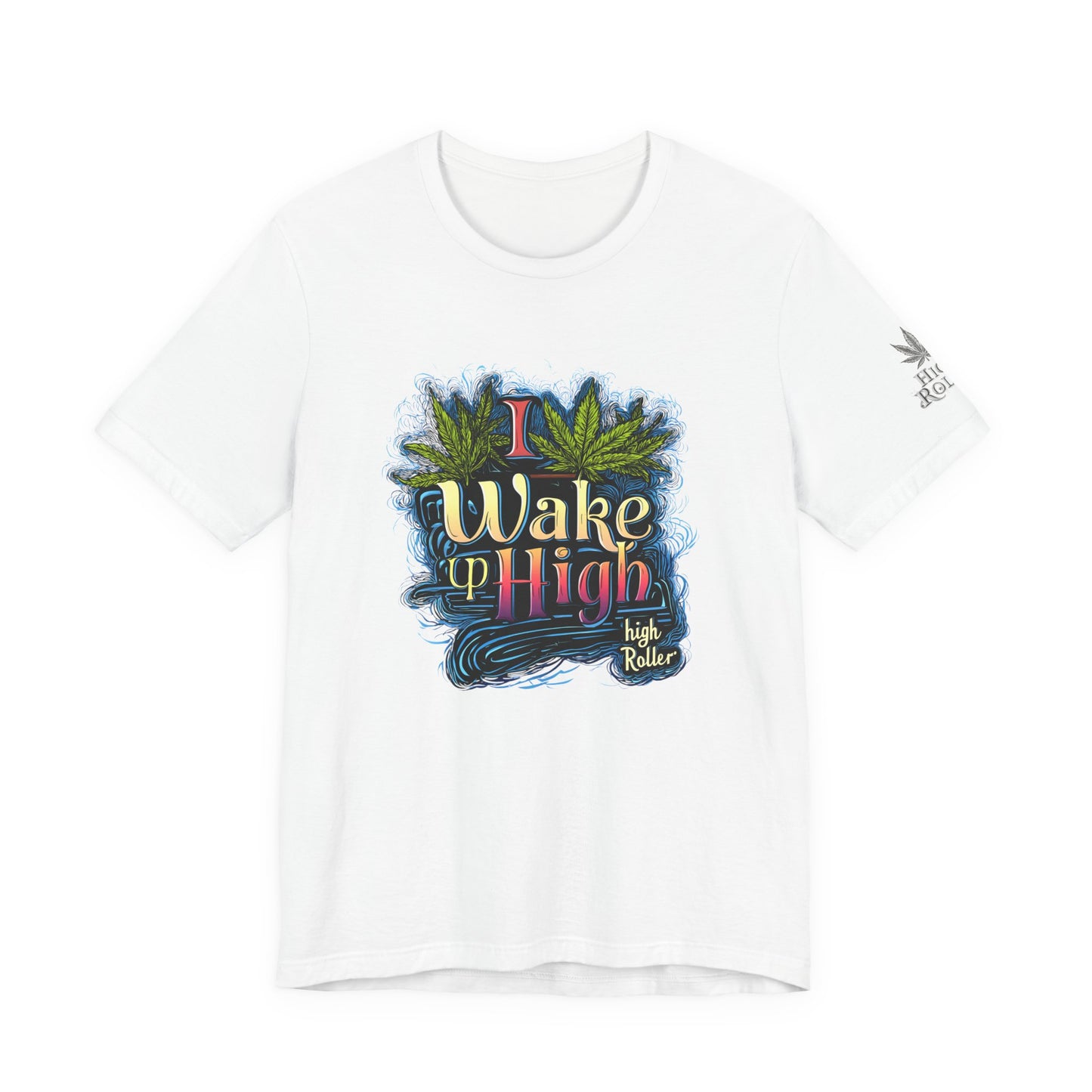 Wake Up High™ | Premium Cannabis Art Tee - Limited Edition | High Roller