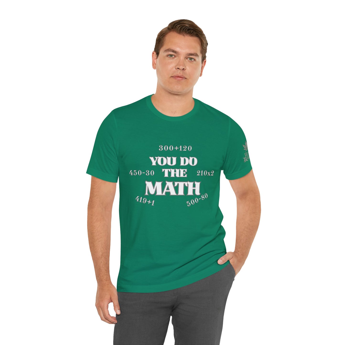 High Roller You Do The Math 420 Equations Cannabis T-Shirt - Premium Mathematical Humor Wordplay Intelligence Comedy Apparel