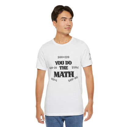 High Roller You Do The Math 420 Equations Cannabis T-Shirt - Premium Mathematical Humor Wordplay Intelligence Comedy Apparel