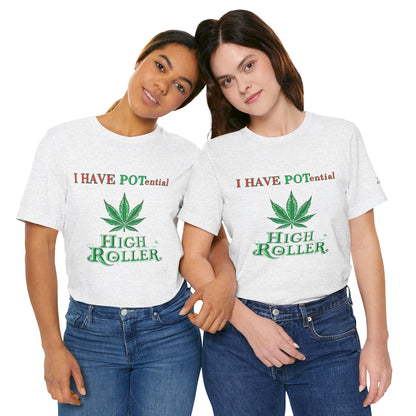 I Have Potential Cannabis Wordplay T-Shirt - Premium 420 Humor Pun Motivational Lifestyle Apparel