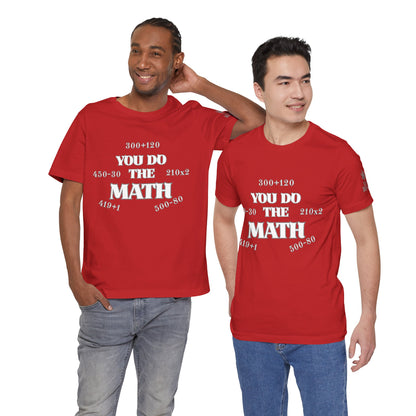 High Roller You Do The Math 420 Equations Cannabis T-Shirt - Premium Mathematical Humor Wordplay Intelligence Comedy Apparel