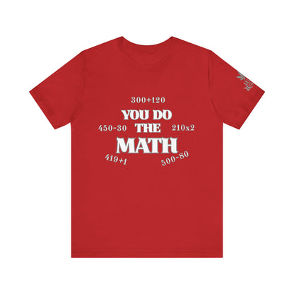 High Roller You Do The Math 420 Equations Cannabis T-Shirt - Premium Mathematical Humor Wordplay Intelligence Comedy Apparel