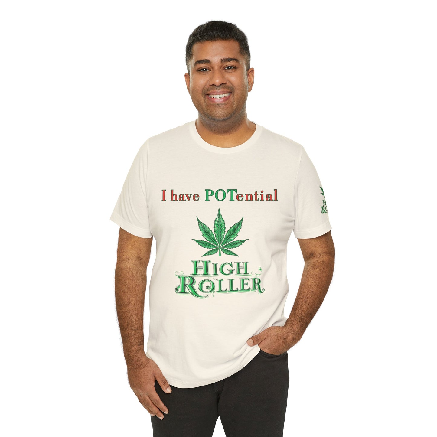 I Have Potential Cannabis Wordplay T-Shirt - Premium 420 Humor Pun Motivational Lifestyle Apparel