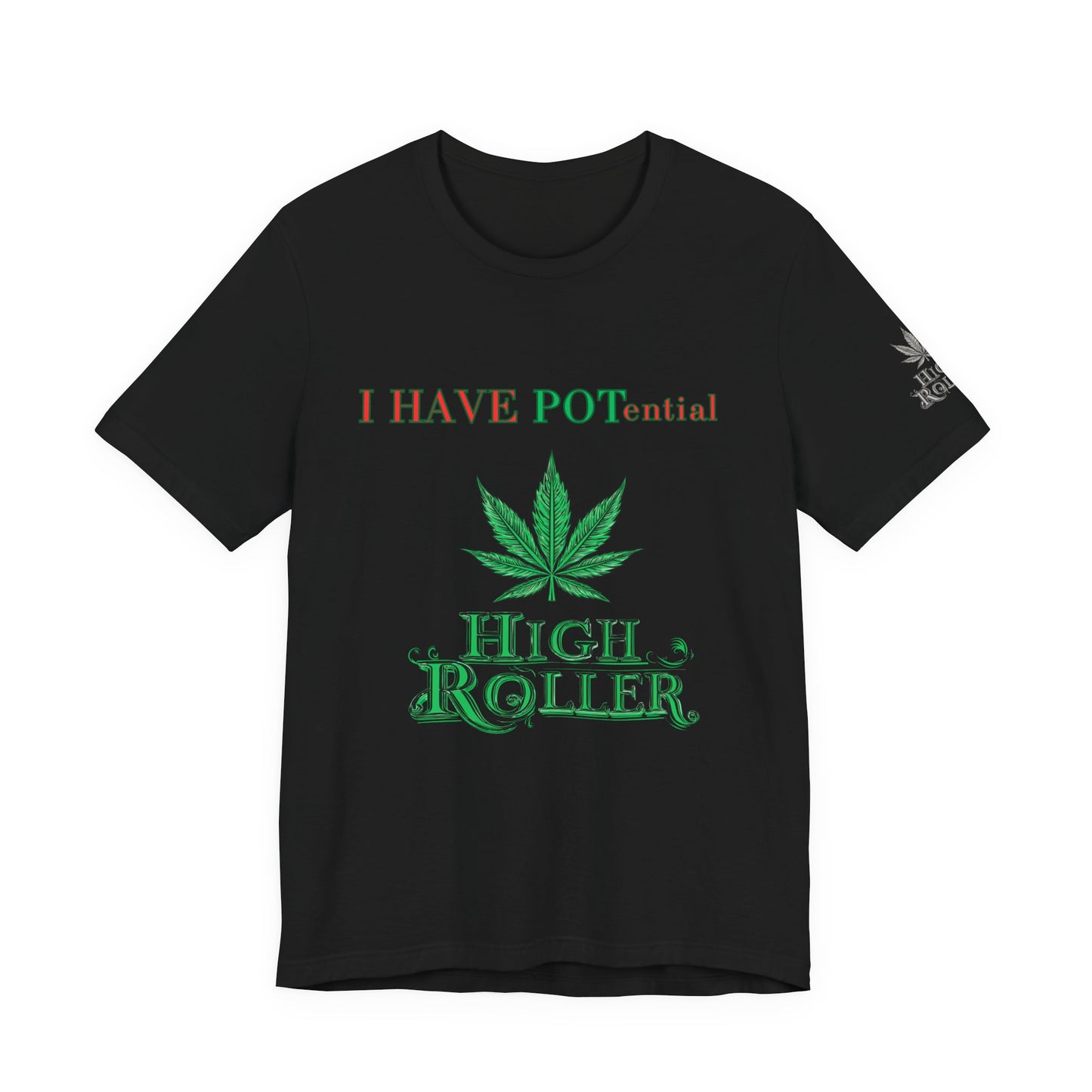 I Have Potential Cannabis Wordplay T-Shirt - Premium 420 Humor Pun Motivational Lifestyle Apparel