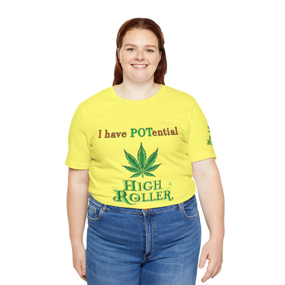 I Have Potential Cannabis Wordplay T-Shirt - Premium 420 Humor Pun Motivational Lifestyle Apparel