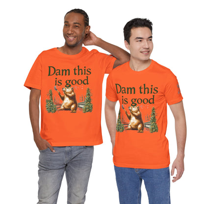 Dam Good Tee - Premium Airlume Cotton Cannabis Culture Beaver Wildlife Humor