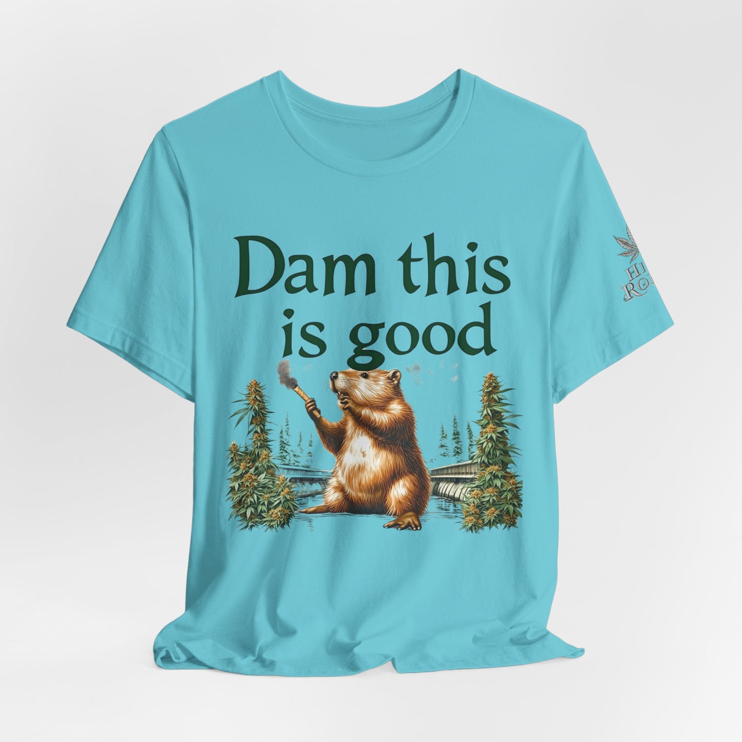 Dam Good Tee - Premium Airlume Cotton Cannabis Culture Beaver Wildlife Humor
