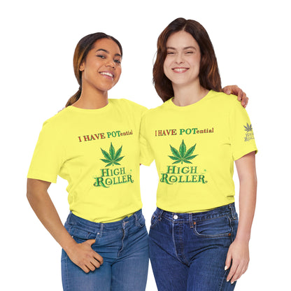 I Have Potential Cannabis Wordplay T-Shirt - Premium 420 Humor Pun Motivational Lifestyle Apparel