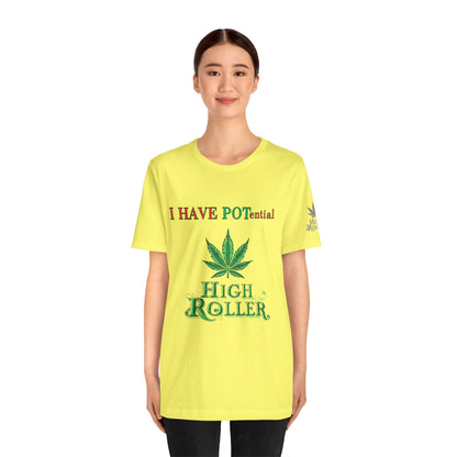 I Have Potential Cannabis Wordplay T-Shirt - Premium 420 Humor Pun Motivational Lifestyle Apparel