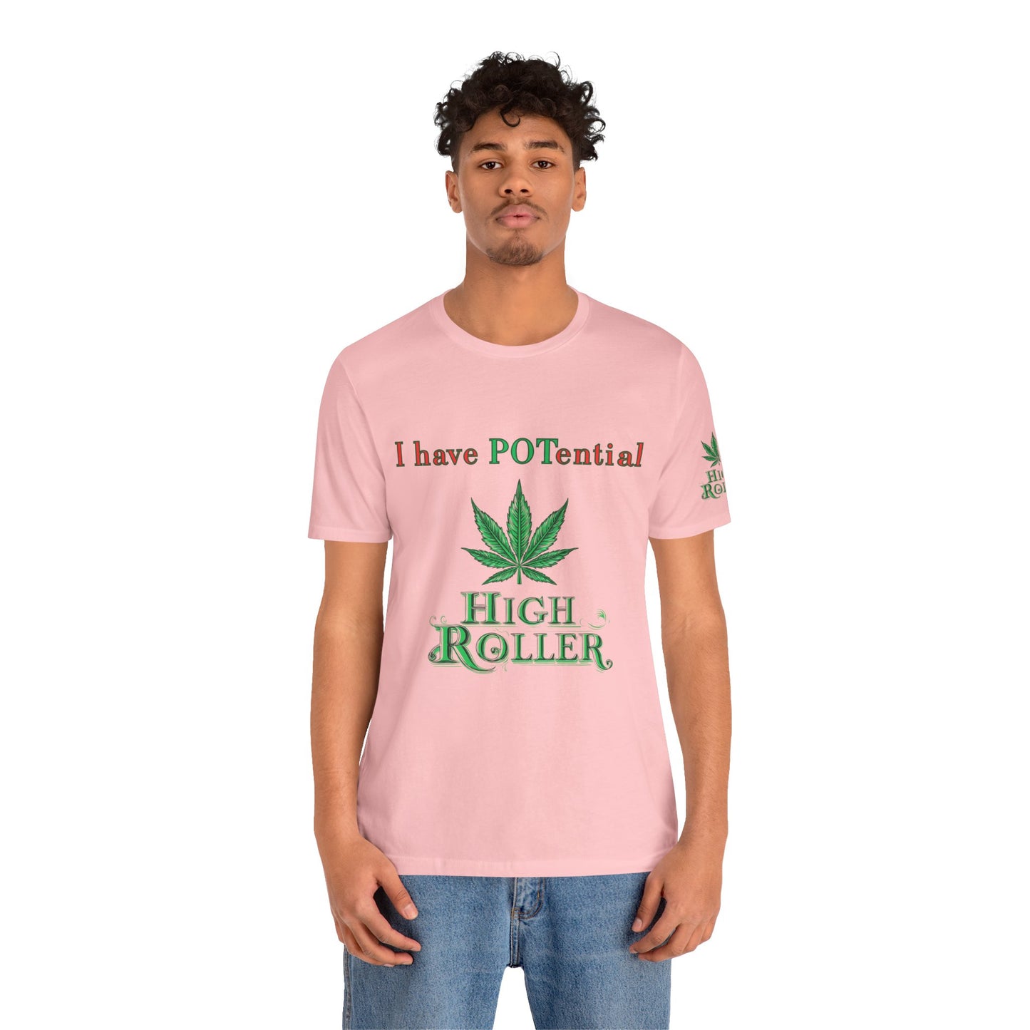 I Have Potential Cannabis Wordplay T-Shirt - Premium 420 Humor Pun Motivational Lifestyle Apparel
