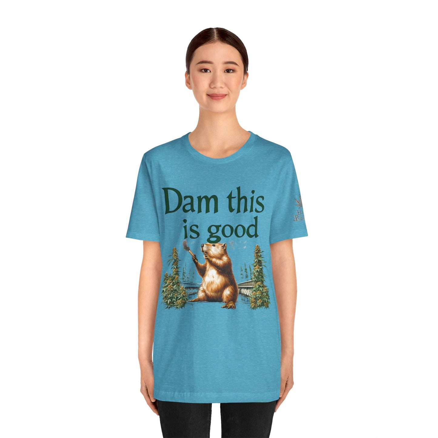Dam Good Tee - Premium Airlume Cotton Cannabis Culture Beaver Wildlife Humor