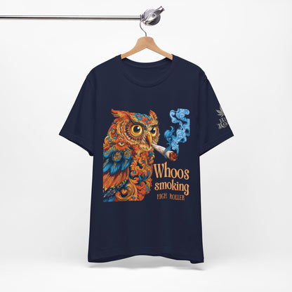 Whoos Smoking Owl Tee - Wise Cannabis Art Design | High Roller
