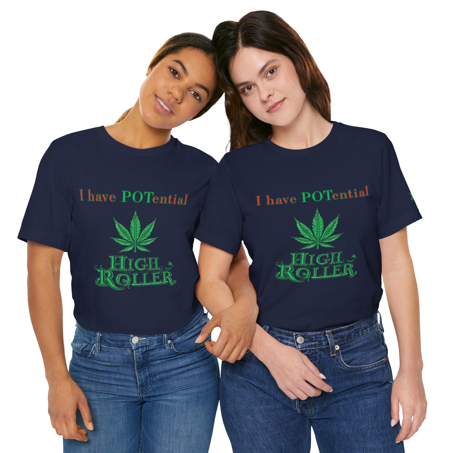 I Have Potential Cannabis Wordplay T-Shirt - Premium 420 Humor Pun Motivational Lifestyle Apparel