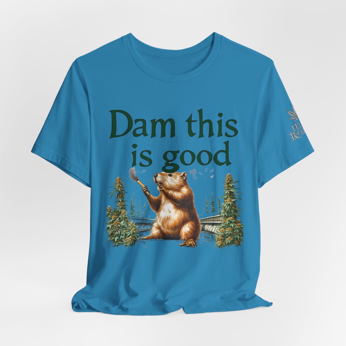 Dam Good Tee - Premium Airlume Cotton Cannabis Culture Beaver Wildlife Humor