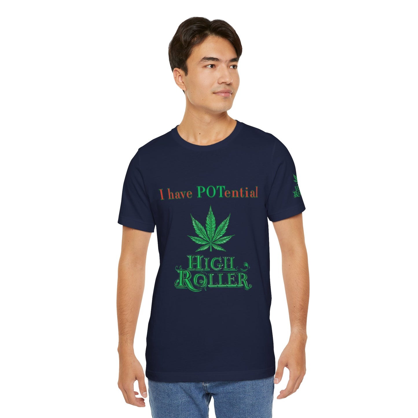 I Have Potential Cannabis Wordplay T-Shirt - Premium 420 Humor Pun Motivational Lifestyle Apparel
