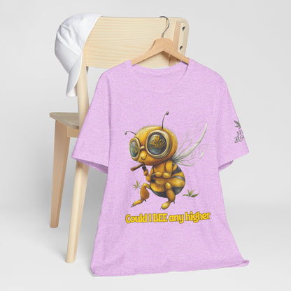Could I BEE Any Higher - Funny Cannabis Bee 420 Unisex T-Shirt"