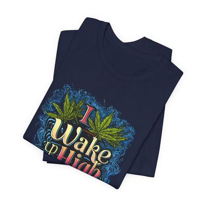 Wake Up High™ | Premium Cannabis Art Tee - Limited Edition | High Roller