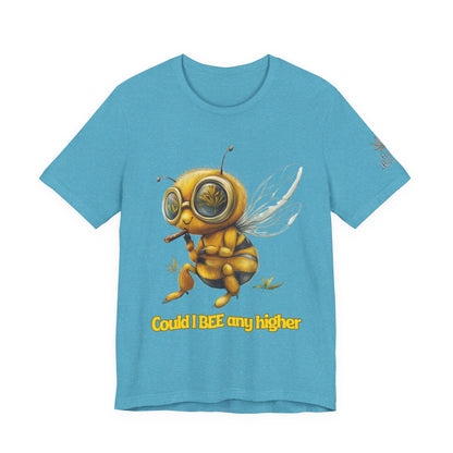 Could I BEE Any Higher - Funny Cannabis Bee 420 Unisex T-Shirt"