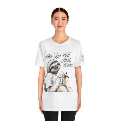 No Speed Just Weed™ | Premium Sloth Cannabis Tee - Chill Vibes Edition | High Roller