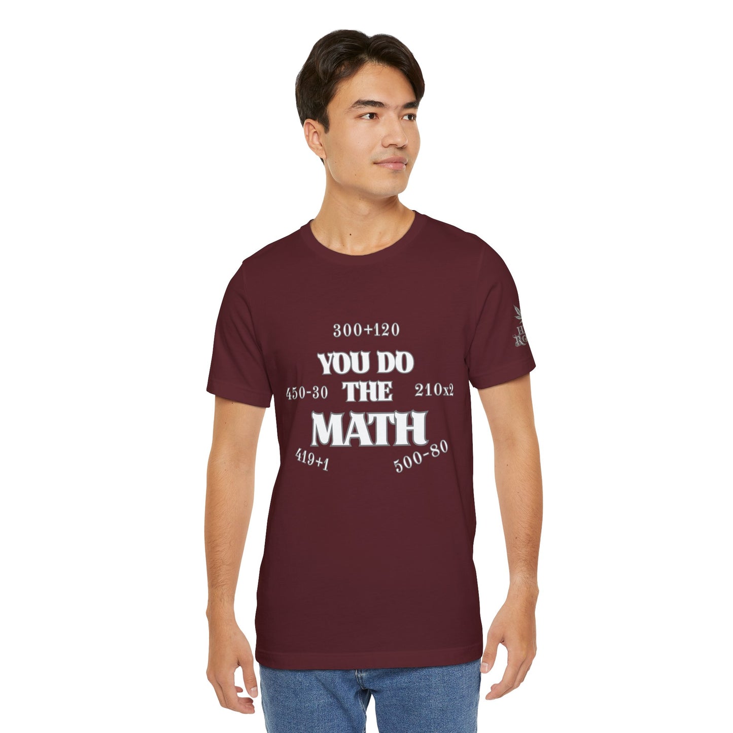 High Roller You Do The Math 420 Equations Cannabis T-Shirt - Premium Mathematical Humor Wordplay Intelligence Comedy Apparel