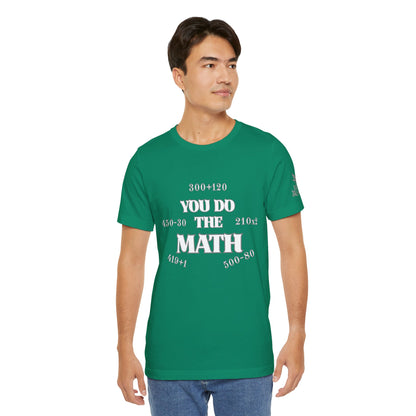 High Roller You Do The Math 420 Equations Cannabis T-Shirt - Premium Mathematical Humor Wordplay Intelligence Comedy Apparel
