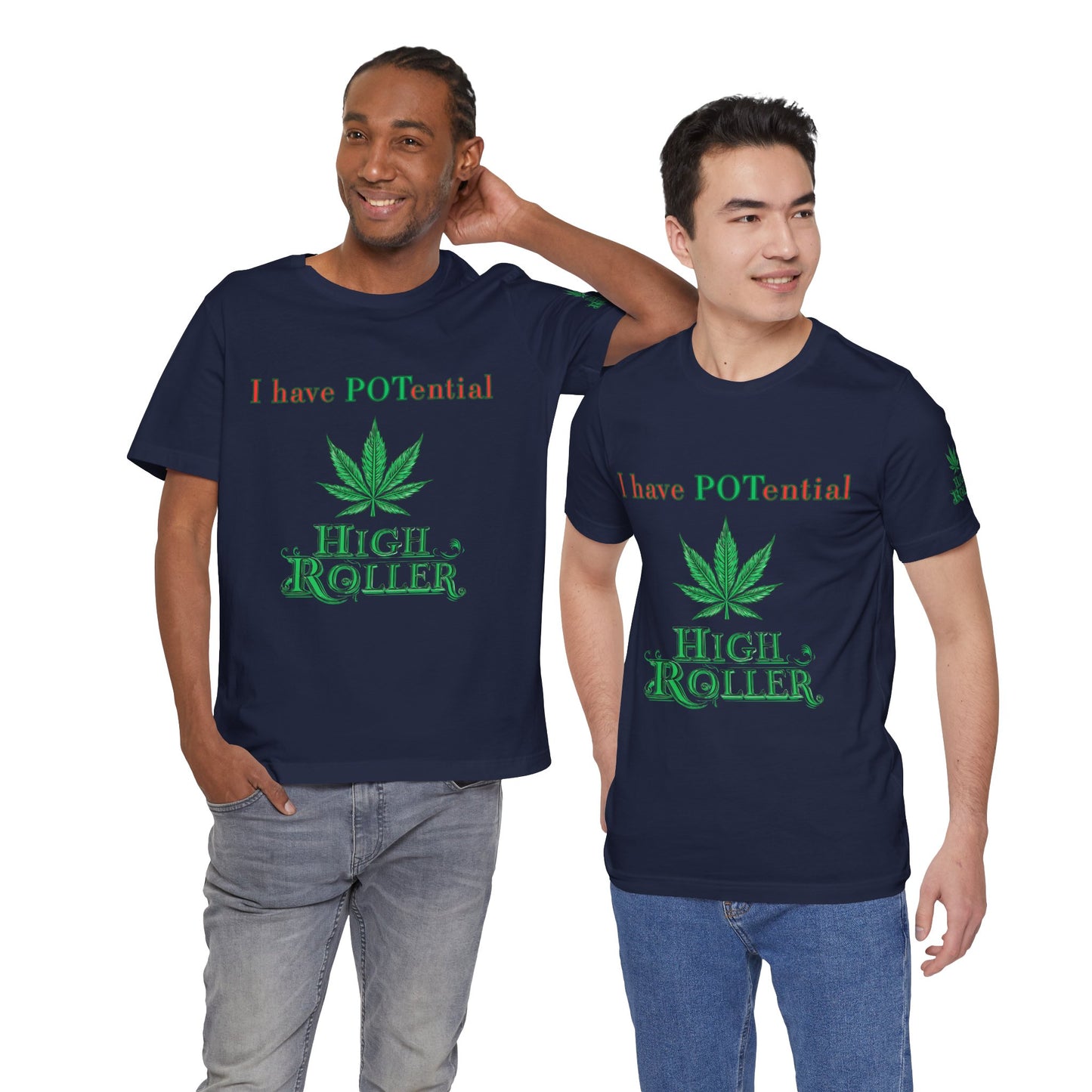 I Have Potential Cannabis Wordplay T-Shirt - Premium 420 Humor Pun Motivational Lifestyle Apparel