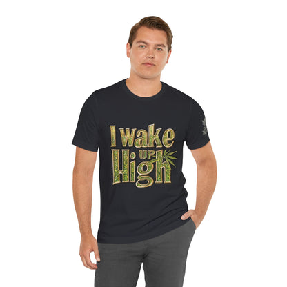 Wake Up High T-Shirt - Premium Airlume Cotton Cannabis Morning Mantra Tee