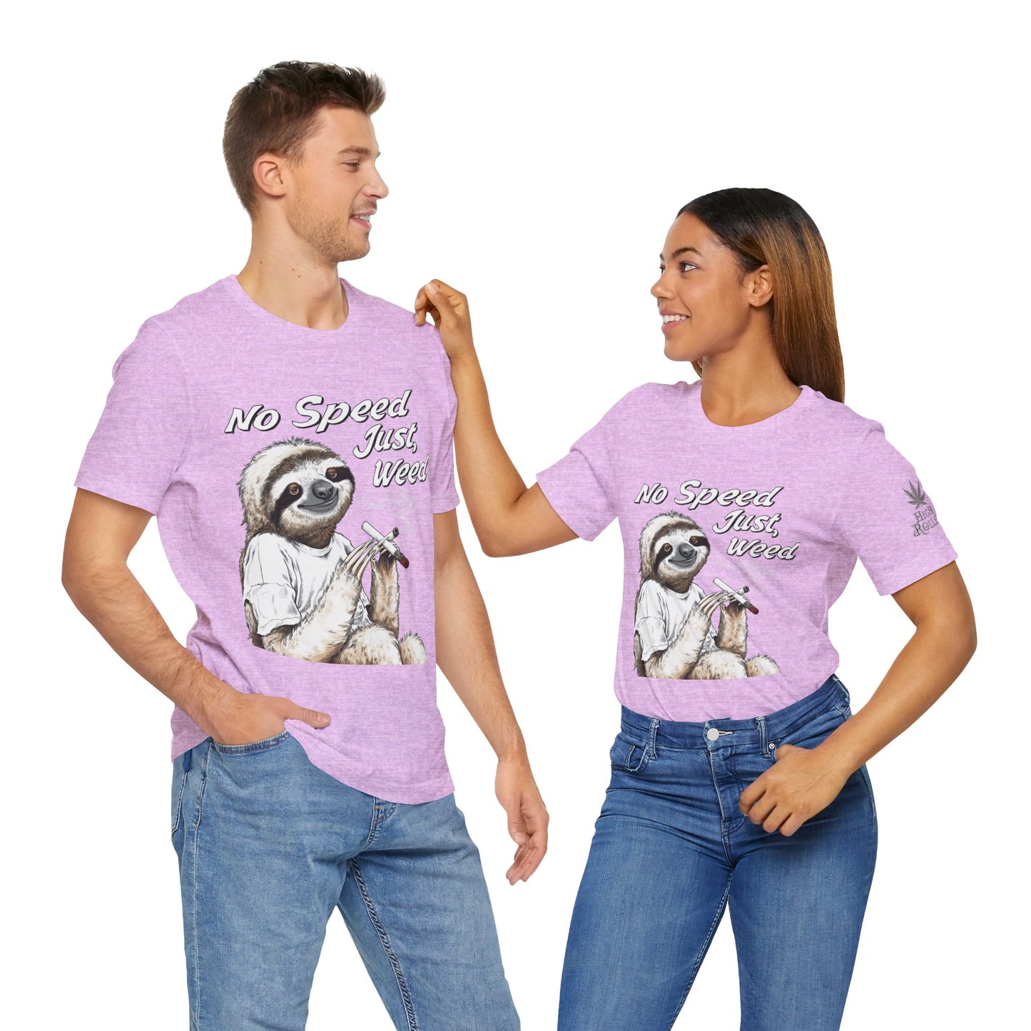 No Speed Just Weed™ | Premium Sloth Cannabis Tee - Chill Vibes Edition | High Roller