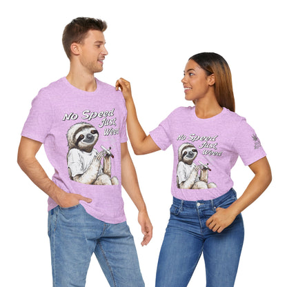 No Speed Just Weed™ | Premium Sloth Cannabis Tee - Chill Vibes Edition | High Roller