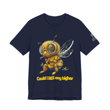 Could I BEE Any Higher - Funny Cannabis Bee 420 Unisex T-Shirt"