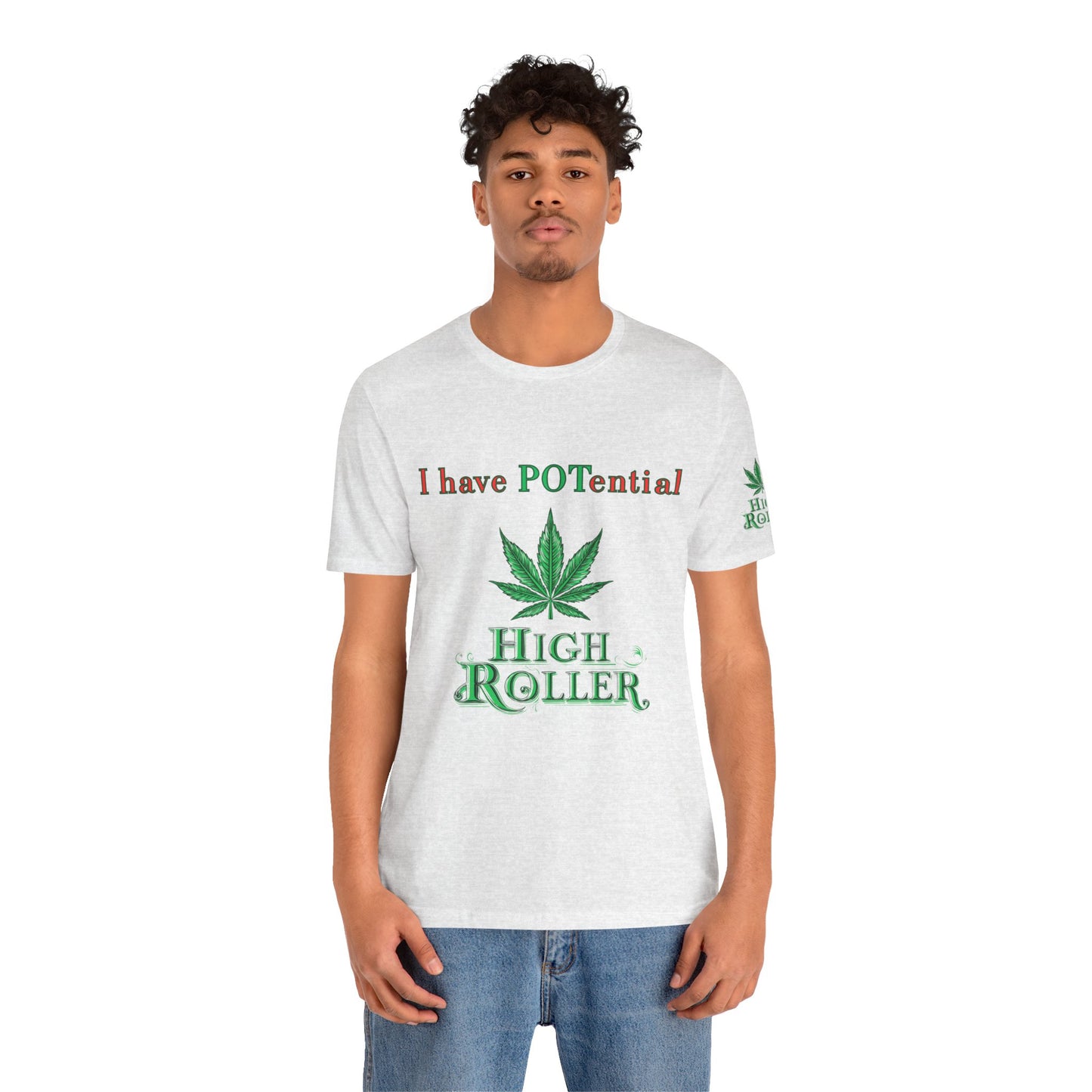 I Have Potential Cannabis Wordplay T-Shirt - Premium 420 Humor Pun Motivational Lifestyle Apparel