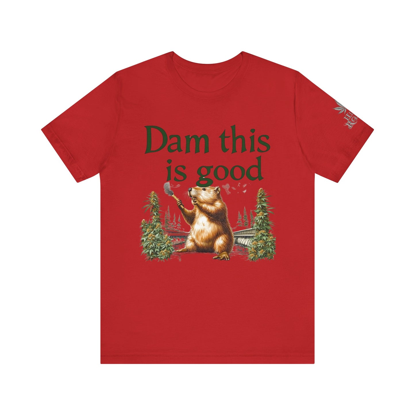 Dam Good Tee - Premium Airlume Cotton Cannabis Culture Beaver Wildlife Humor