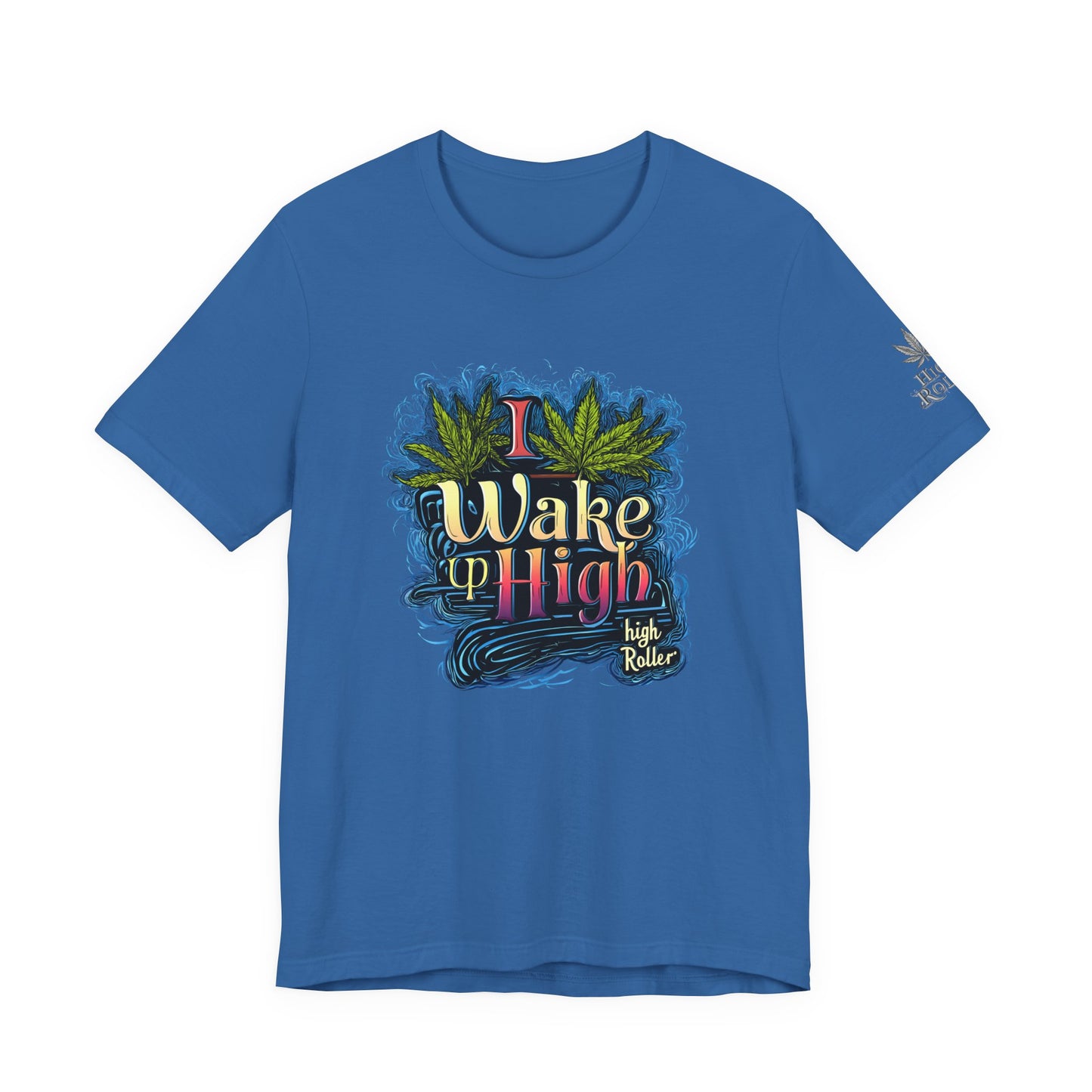 Wake Up High™ | Premium Cannabis Art Tee - Limited Edition | High Roller