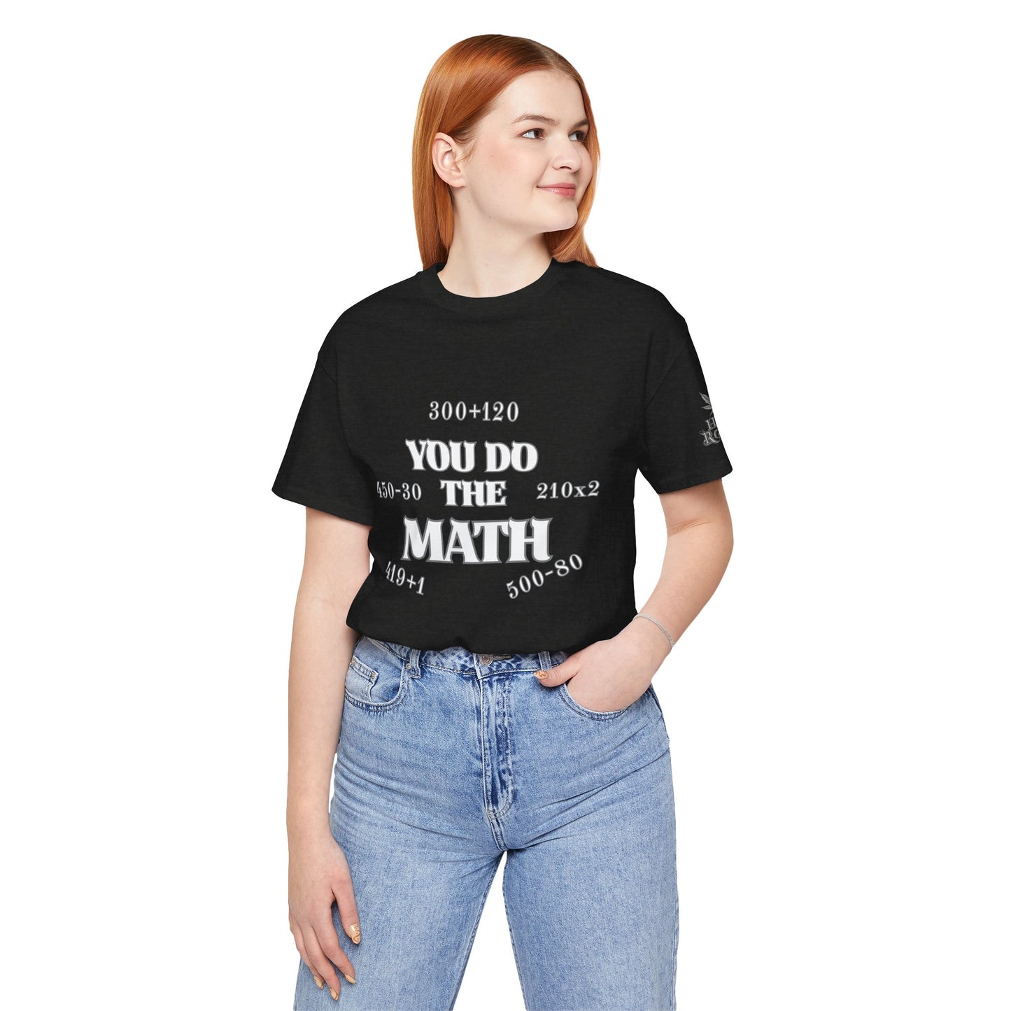 High Roller You Do The Math 420 Equations Cannabis T-Shirt - Premium Mathematical Humor Wordplay Intelligence Comedy Apparel