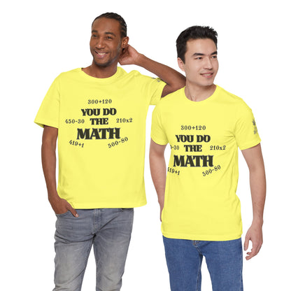 High Roller You Do The Math 420 Equations Cannabis T-Shirt - Premium Mathematical Humor Wordplay Intelligence Comedy Apparel