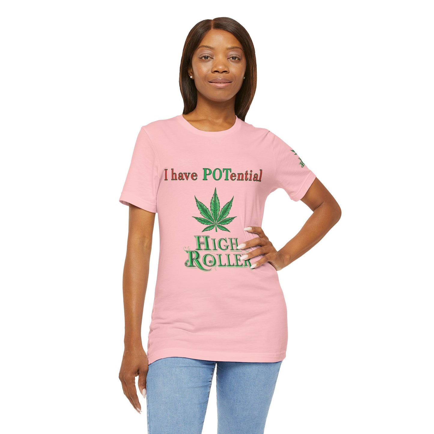 I Have Potential Cannabis Wordplay T-Shirt - Premium 420 Humor Pun Motivational Lifestyle Apparel