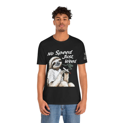 No Speed Just Weed™ | Premium Sloth Cannabis Tee - Chill Vibes Edition | High Roller
