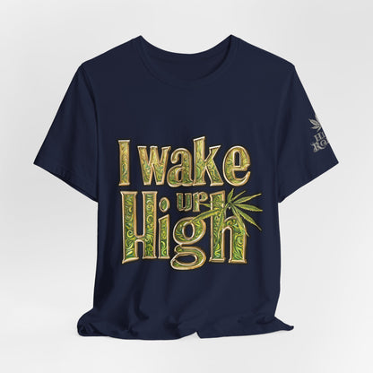 Wake Up High T-Shirt - Premium Airlume Cotton Cannabis Morning Mantra Tee
