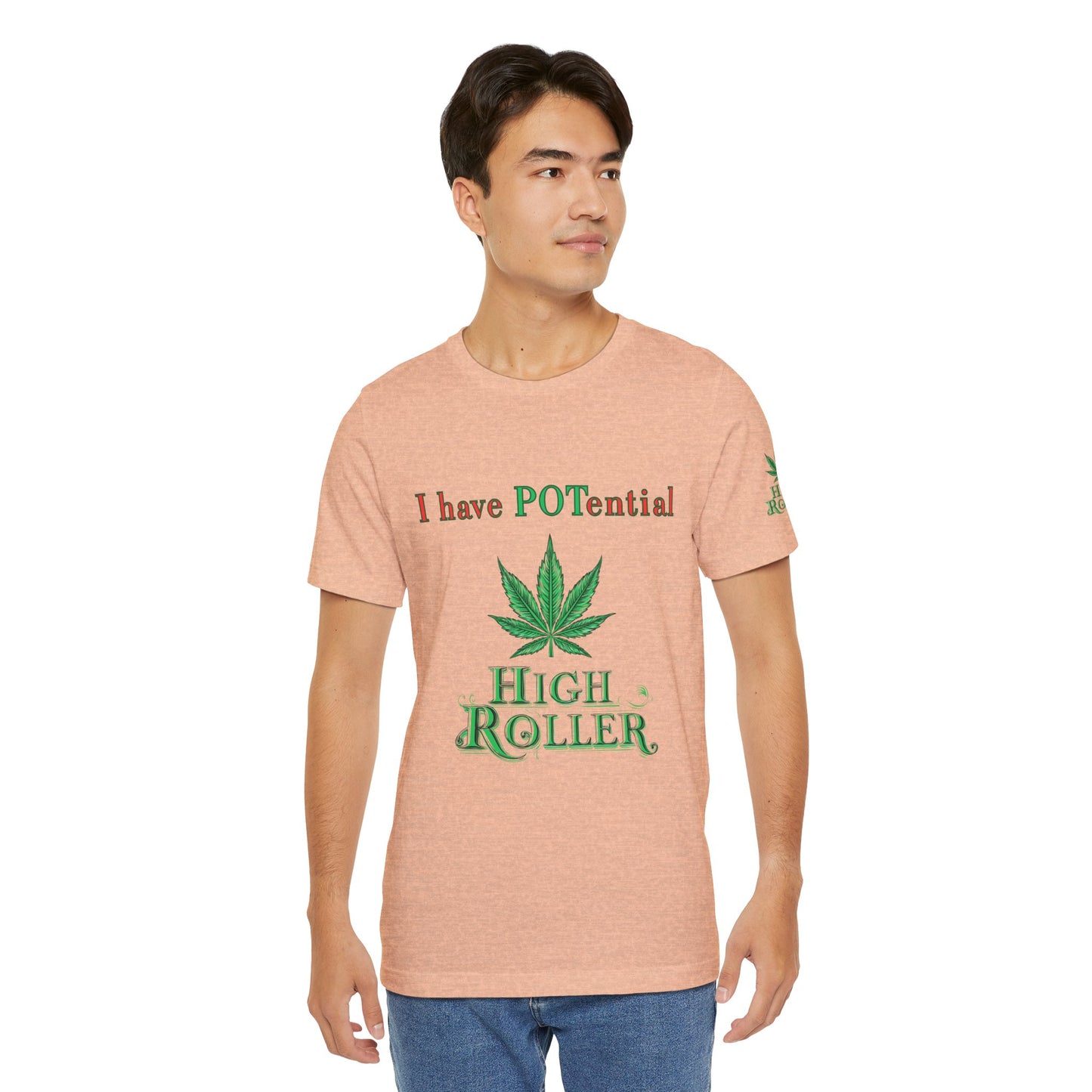 I Have Potential Cannabis Wordplay T-Shirt - Premium 420 Humor Pun Motivational Lifestyle Apparel