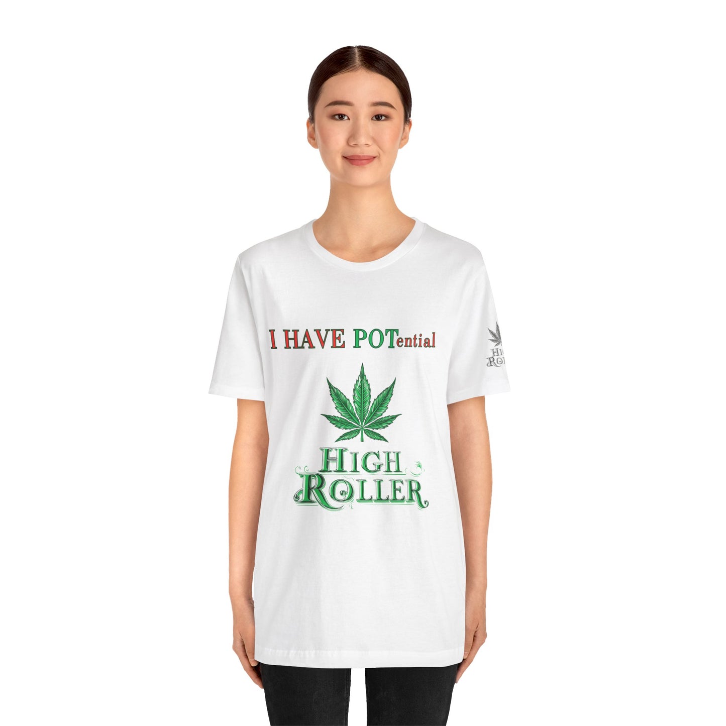 I Have Potential Cannabis Wordplay T-Shirt - Premium 420 Humor Pun Motivational Lifestyle Apparel