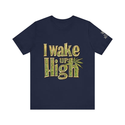 Wake Up High T-Shirt - Premium Airlume Cotton Cannabis Morning Mantra Tee