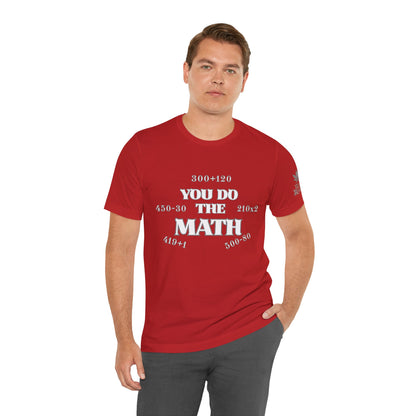 High Roller You Do The Math 420 Equations Cannabis T-Shirt - Premium Mathematical Humor Wordplay Intelligence Comedy Apparel