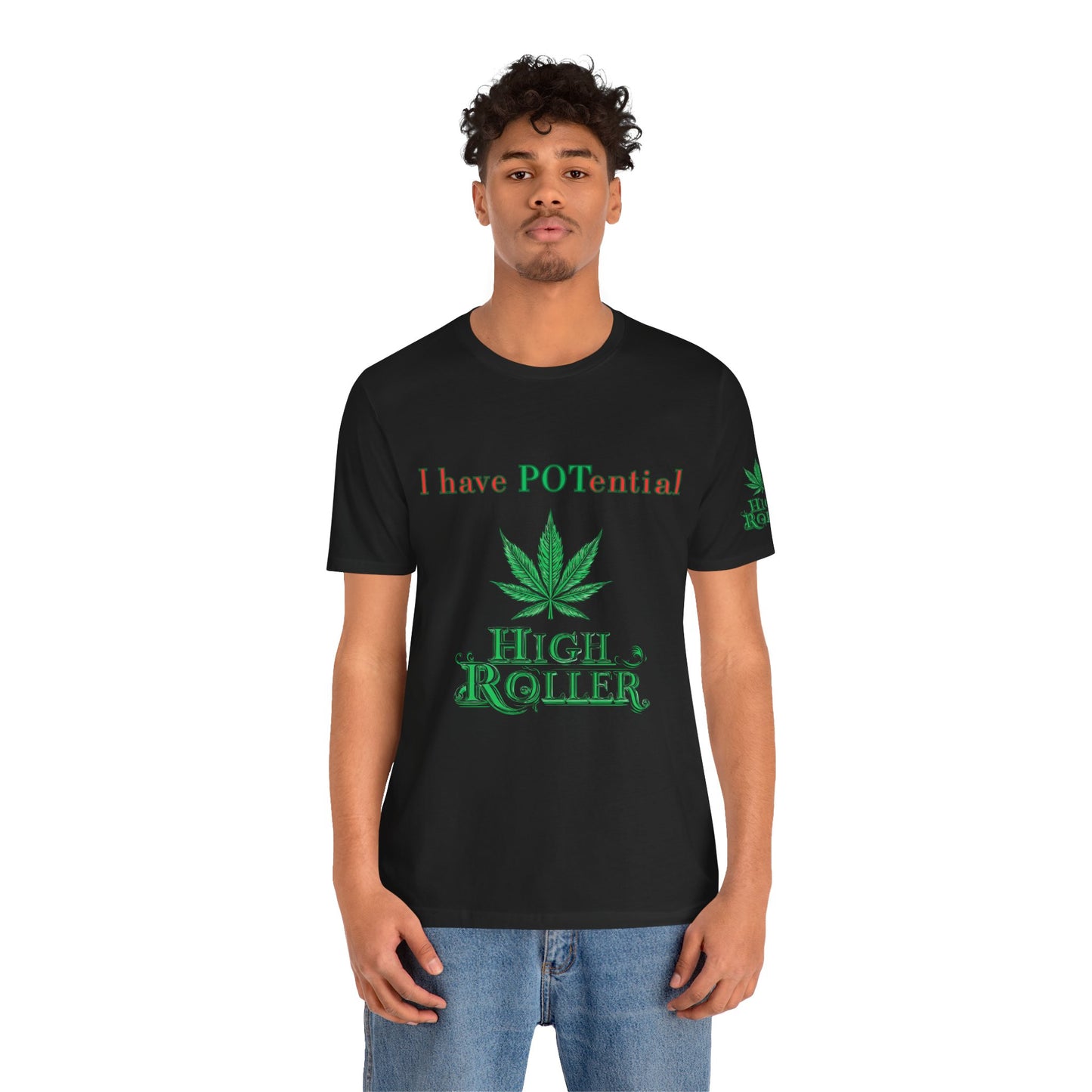 I Have Potential Cannabis Wordplay T-Shirt - Premium 420 Humor Pun Motivational Lifestyle Apparel
