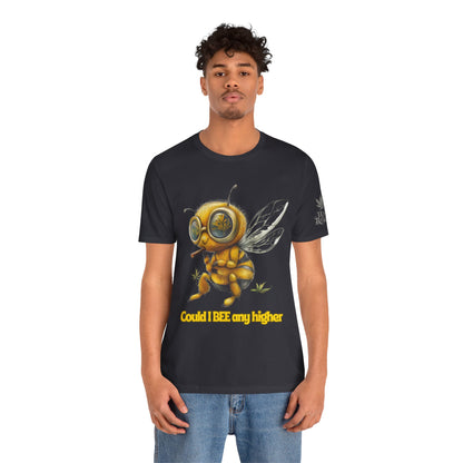 Could I BEE Any Higher - Funny Cannabis Bee 420 Unisex T-Shirt"