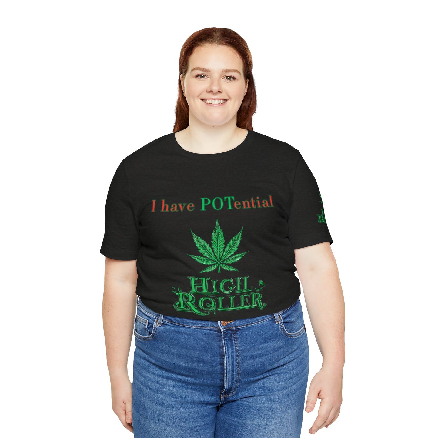 I Have Potential Cannabis Wordplay T-Shirt - Premium 420 Humor Pun Motivational Lifestyle Apparel