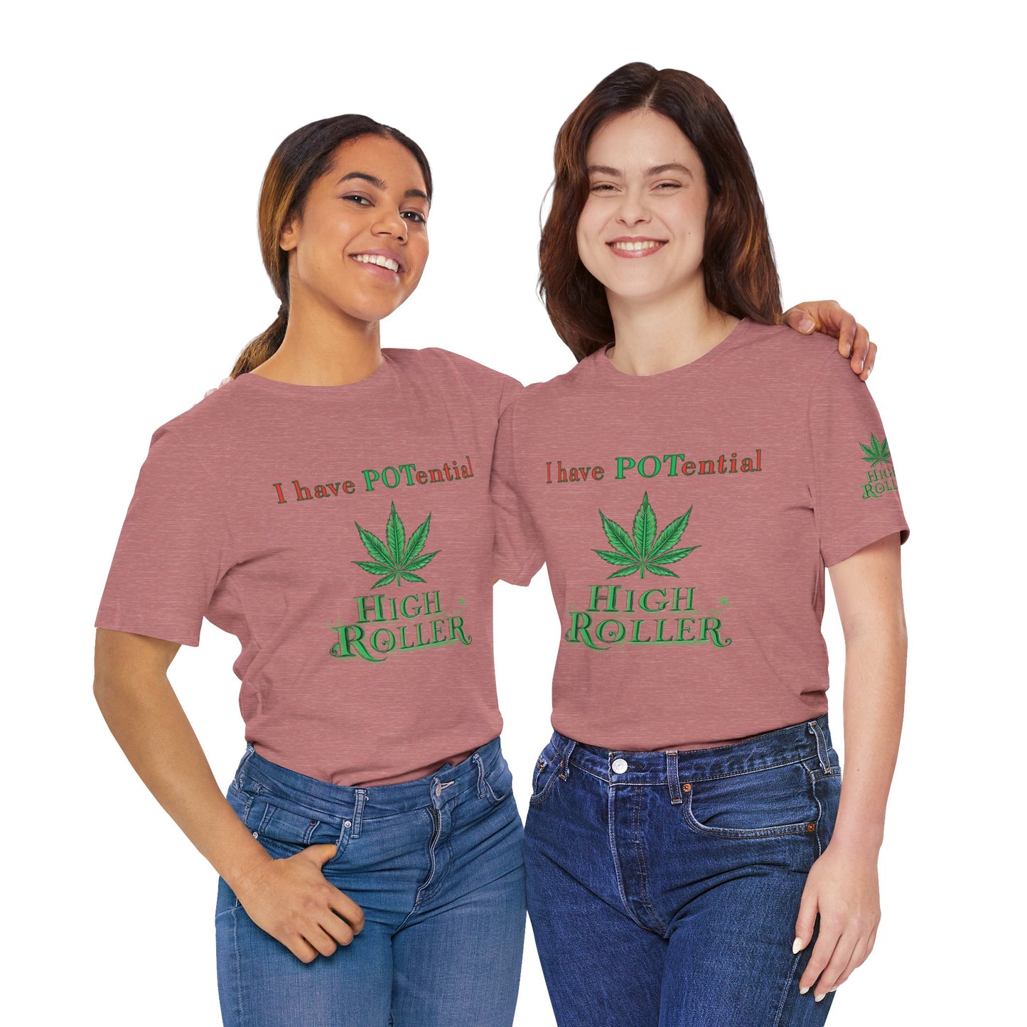 I Have Potential Cannabis Wordplay T-Shirt - Premium 420 Humor Pun Motivational Lifestyle Apparel