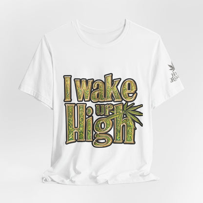 Wake Up High T-Shirt - Premium Airlume Cotton Cannabis Morning Mantra Tee